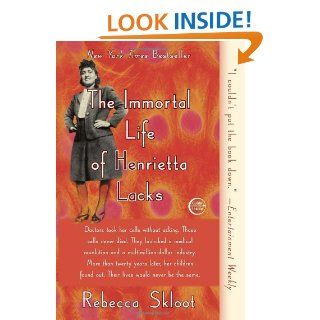 The Immortal Life of Henrietta Lacks: Rebecca Skloot: 9781400052189: Books
