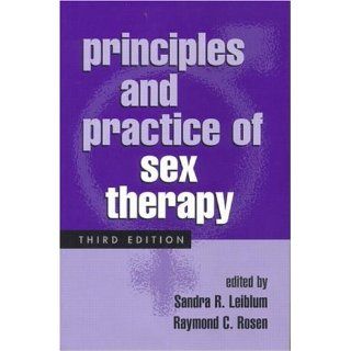 Principles and Practice of Sex Therapy, Third Edition: 9781572305748: Social Science Books @