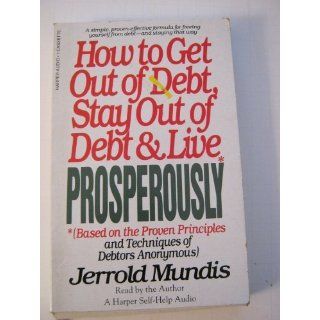 How to Get Out of Debt: Jerrold Mundis: 9781559941709: Books