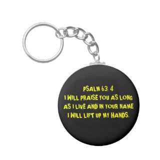 PSALM 63 4 I WILL PRAISE YOU AS LONG AS I LIVEKEY CHAIN