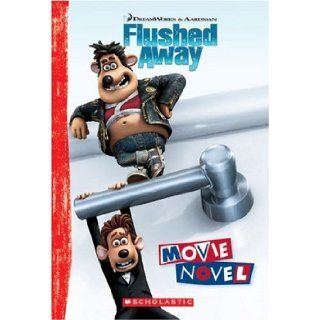 Flushed Away: Movie Novel: Glen Vecchione, Penny Worms: 9780439900782: Books