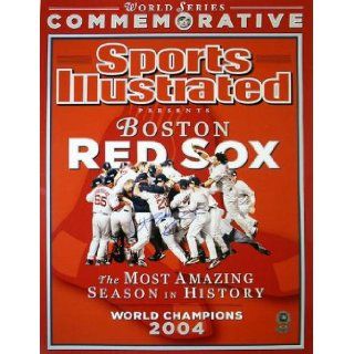 Sports Illustrated 2004 Boston Red Sox World Series Commemorative Issue: Editorial Stafff: Books