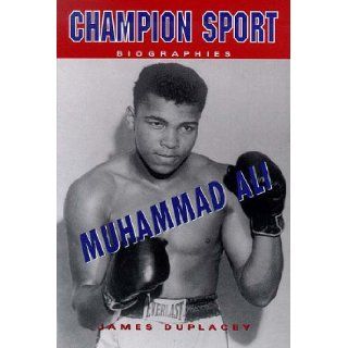 Muhammad Ali (Champion Sports Biography): James Duplacey: 9781894020503: Books