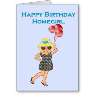 Happy Birthday Homegirl Cards