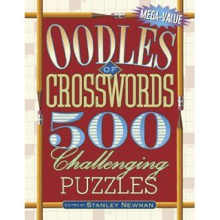 Oodles of Crosswords: 500 Challenging Puzzles (Mega Value): Stanley Newman: 9780517225011: Books