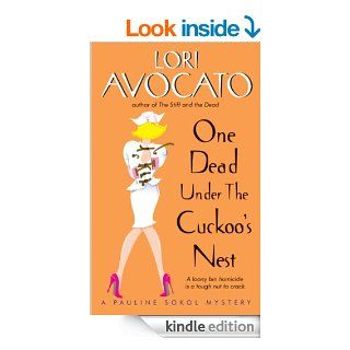One Dead Under the Cuckoo's Nest: A Pauline Sokol Mystery eBook: Lori Avocato: Kindle Store