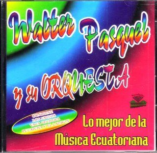Lo Mejor De La Musica Ecuatoriana: Music