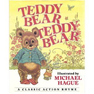 Teddy Bear, Teddy Bear: A Classic Action Rhyme: Michael Hague: Books