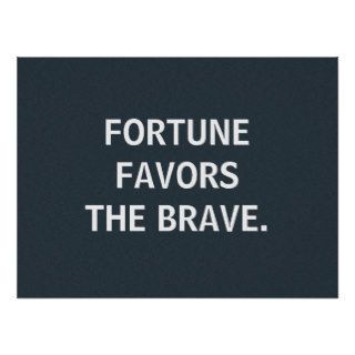 Fortune Favors the Brave, custom poster
