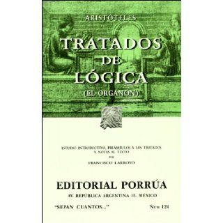 TRATADOS DE LOGICA (EL ORGANON) (SEPAN CUANTOS #124): ARISTOTELES: 9789700749761: Books