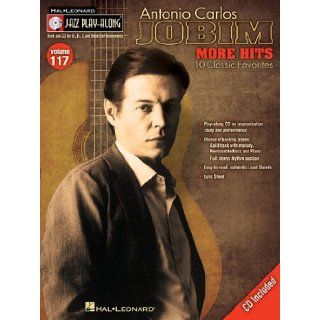 Antonio Carlos Jobim   More Hits: Jazz Play Along Volume 117 (Hal Leonard Jazz Play Along): Antonio Carlos Jobim: 9781423484318: Books