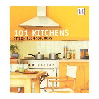 101 Kitchens: Stylish Room Solutions (101 Rooms): Julie Savill: 9781592580071: Books