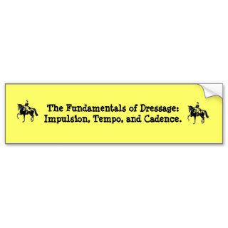 The Fundamentals of Dressage Bumper Sticker