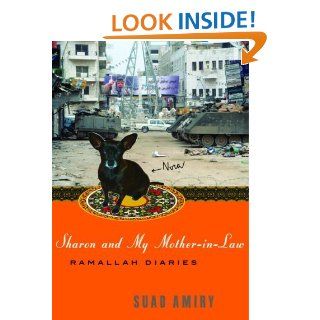 Sharon and My Mother in Law: Ramallah Diaries eBook: Suad Amiry: Kindle Store