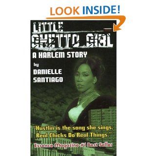 Little Ghetto Girl: Danielle Santiago: 9780975258903: Books