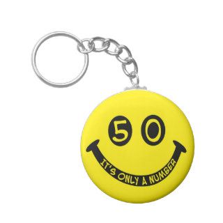 50th birthday Smiley Face, It's only a number Keychains
