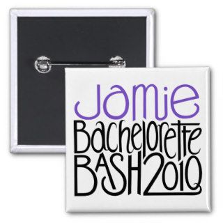 Jamie Bachelorette Bash 2010 Pinback Buttons