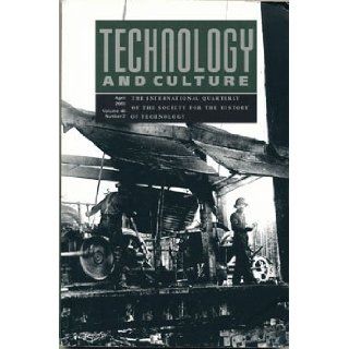 Technology and Culture. April 2003, Volume 44, Number 2.: John M. Staudenmaier, Robert C. Post, William S. Pretzer: Books