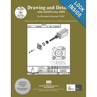 Drawing and Detailing with SolidWorks 2009: David C. Planchard, Marie P. Planchard: 9781585035182: Books