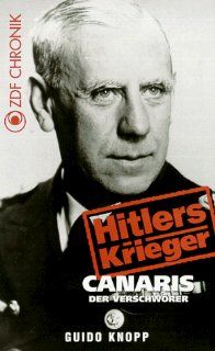 Hitlers Krieger: Canaris   Der Verschwrer [VHS]: Prof. Dr. Guido Knopp: VHS