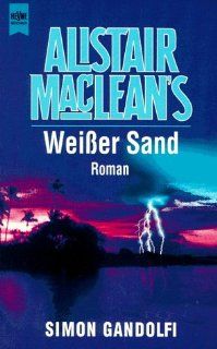 Alistair MacLean's Weier Sand: Simon Gandolfi: Bücher