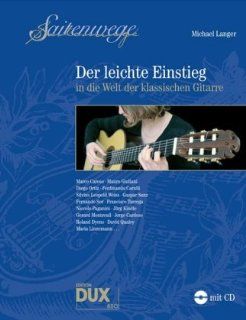 Saitenwege   der leichte Einstieg: in die Welt der klassischen Gitarre: Michael Langer: Bücher
