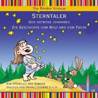 Sterntaler, Der getreue Johannes, Die Geschichte vom Wolf und dem Fuchs   Hrbuch fr Kinder: Various: Bücher
