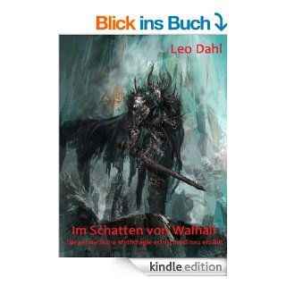 Im Schatten von Walhall   Die germanische Mythologie erfrischend neu erzhlt eBook: Leo Dahl: Kindle Shop