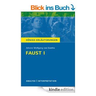 Faust I von Johann Wolfgang von Goethe.: Textanalyse und Interpretation mit ausfhrlicher Inhaltsangabe und Abituraufgaben mit Lsungen (Knigs Erluterungen) eBook: Johann Wolfgang von Goethe: Kindle Shop