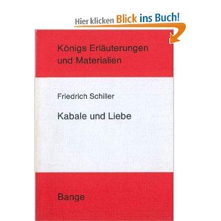 Erluterungen zu Friedrich Schiller: Kabale und Liebe Knigs Erluterungen und Materialien: Wiebke Ludwig, Martin H. Ludwig: Bücher