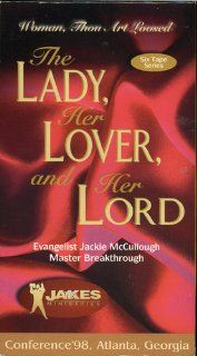 Woman, Thou Art Loosed   The Lady, Her Lover, and Her Lord Conference, 1998 Atlanta, Georgia: T.D. Jakes, Jackie McCullough: Movies & TV