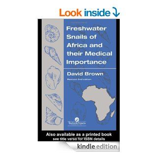Freshwater Snails Of Africa And Their Medical Importance eBook David S. Brown Kindle Store
