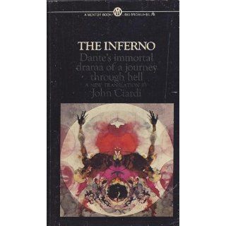 The Inferno (Signet Classics): Dante Alighieri, John Ciardi, Archibald T. MacAllister, Edward M. Cifelli: 9780451531391: Books