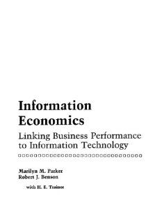 Information Economics: Linking Business Performance to Information Technology: Marilyn M. Parker, Robert J. Benson, H.E. Trainor: 9780134645957: Books