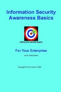 Information Security Awareness Basics: Fred Cohen: 9781878109392: Books