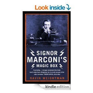 Signor Marconi's Magic Box: The invention that sparked the radio revolution (Text Only) eBook: Gavin Weightman: Kindle Store