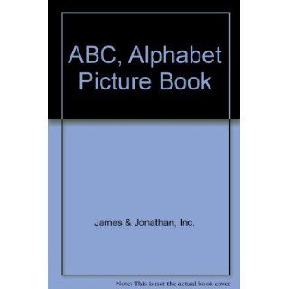 ABC, Alphabet Picture Book: Inc. James & Jonathan: Books