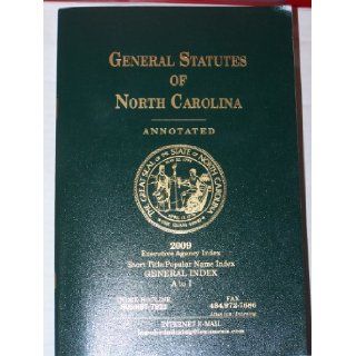 General Statutes of North Carolina Annotated (Executive Agency Index, 2009, Vol. 20, Short Title / Popular Name Index: General Index A to I): Books