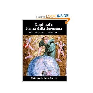 Raphael's Stanza della Segnatura: Meaning and Invention (9780521809238): Christiane L. Joost Gaugier: Books