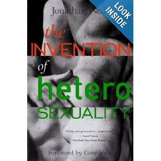 The Invention of Heterosexuality (9780452275423): Jonathan Ned Katz, Lisa  Duggan, Gore  Vidal: Books
