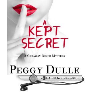 A Kept Secret: A Get Away Diner Mystery, Book 2 (Audible Audio Edition): Peggy Dulle, Deborah Fennelly: Books