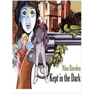Kept in the Dark: Nina Bawden: 9780688009007:  Kids' Books
