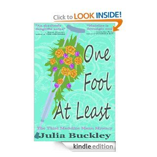 One Fool At Least (The Madeline Mann Mysteries)   Kindle edition by Julia Buckley. Romance Kindle eBooks @ .
