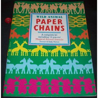Wild Animal Paper Chains: Stewart & Sally Walton: 9780688126087: Books
