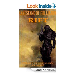 Last Stand of the Legion: Rift (Blood War Book 1)   Kindle edition by Rod Carstens. Science Fiction & Fantasy Kindle eBooks @ .