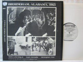 Lest We Forget, Vol. 2: Birmingham, Alabama, 1963   Mass Meeting: Music