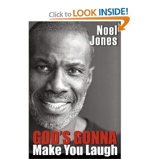 God's Gonna Make You Laugh Understanding God's Timing for Your Life Noel Jones Books