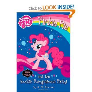 My Little Pony: Pinkie Pie and the Rockin' Ponypalooza Party! (My Little Pony Chapter Books) (9780316228183): G.M. Berrow: Books