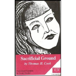 Sacrificial Ground (A Fast Paced Police Thriller Looks Into the Double Life of a Teenage Girl and Her Death) COMPLETE AND UNABRIDGED (7 Audio Cassettes/9.25 Hrs.): Thomas H. Cook, George Guidall: Books