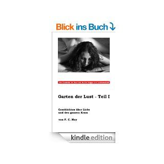Garten der Lust   Teil I: Geschichten ber Liebe und den ganzen Kram (Teil 1) eBook: Frank C. Mey, Julia Schnell: Kindle Shop
